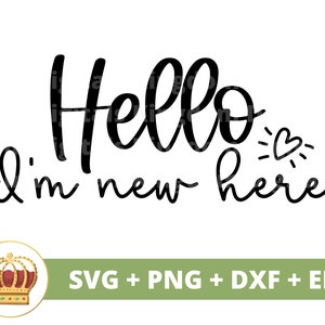 Hallo ich bin neu hier SVG | Neue Mom Geschenk Kinderzimmer Dekor Baby Shower Baby Mädchen Jungen Gender Reveal Flasche Designs Shirt Cricut Cut Datei Silhouette