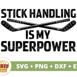 Manuseio de stick é meu superpoder SVG | Hockey Life PNG, treinador, jogador, equipe, esportes de inverno, atleta, caneca com design de camisa masculina, arquivo Cricut Cut