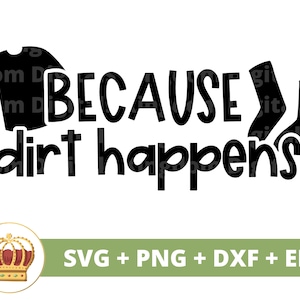 Weil Schmutz passiert SVG | Wäsche SVG, Waschküche Zeichen, Wohnkultur svg, lustiger Korb, Tasche, Korb, Bauernhaus Schnittdatei, Cricut PNG dxf eps