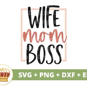 Esposa Mãe Chefe SVG | Dia das Mães svg mamãe, mãe, vida engraçada da mãe, Hustler, provérbios de mulher de negócios, citações, caneca camisa png Cricut cut Arquivo dxf