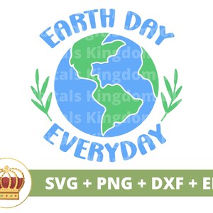 Earth Day Everyday SVG | Recycling, veganistisch, natuur, moeder aarde, prullenbak, Planet Bag png, motiverend shirt Cricut gesneden bestand silhouet