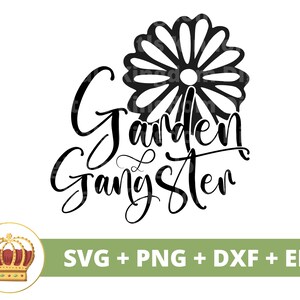 Garten Gangster SVG | Gartenarbeit svg Gartenpflanze Papa Mama Liebhaber Dame Gärtner Pflanzen Topf Blume Frühling PNG Becher Shirt Cricut Cut Datei