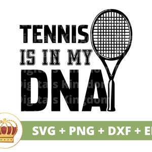 O tênis está no meu DNA SVG | Amante de tênis atleta bola raquete engraçado treinador esportivo mãe png vida mulher camisa design caneca arquivo de corte cricut