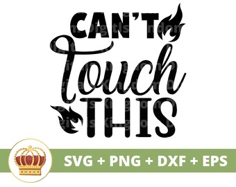 Can't touch this SVG | Hot Spicy Funny Kitchen Sign Baking Cook Baker Chef Pot Holder Towel Funny Apron Sayings Quotes Decor Cut Files PNG