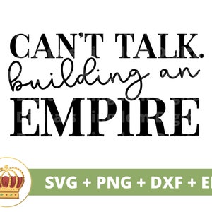 Cant Talk Building an Empire SVG | Girl Boss Babe Lady CEO ondernemer kleine ondernemer eigenaar vrouw mok t-shirt Cricut gesneden bestand silhouet