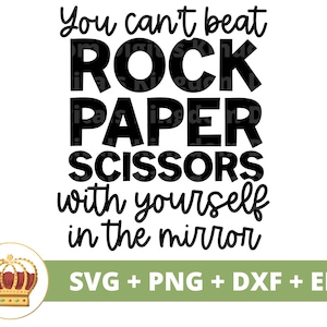 No puedes vencer a piedra, papel o tijera contigo mismo en el espejo SVG / Sassy svg Princesa Sarcastic Citas divertidas Chica Mamá Camisa Cortar Archivo PNG