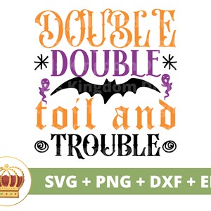 Doppia doppia fatica e guai SVG / Halloween svg Autunno Spooky Carino Divertente Fantasma Dolcetto Scherzetto Mamma Insegnante PNG design T-shirt Cricut file di taglio