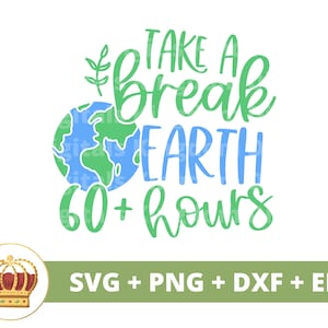 Take a Break Earth SVG | Dag van de aarde, recycling, veganistisch, natuur, prullenbak, inspirerend, motiverend shirt Cricut gesneden bestand silhouet