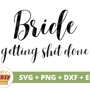 Novia haciendo mierda SVG / Boda Novia Novio Fiesta nupcial Signo Matrimonio Sr. Señora Dama de honor Despedida de soltera PNG Taza camiseta Cricut Cut File