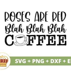Les roses sont rouges Blah Blah Coffee SVG | Café drôle svg tasse à café tasse amoureux café glacé dictons citations verre signe PNG Cricut coupe fichier
