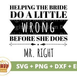 Ayudando a la novia a hacer un poco de mal SVG / Dama de honor de la boda Dama de honor Despedida de soltera Fiesta nupcial Signo PNG Taza camiseta Cricut Cut File