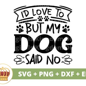 Würde ich gerne aber mein Hund sagt nein. SVG PNG | Lustige Hunde Bandana Welpen Hündchen Liebhaber Mama Mama Leckerli Glas Shirt Becher Tasse Becher Cricut Cut Datei