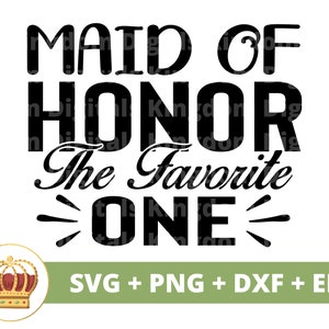 Dama de honor El favorito SVG / Boda Novia Novio Esposa Esposo Hombre Mujer Fiesta Nupcial Signo Mr Mrs Matrimonio PNG Taza t Camisa Cortar Archivo
