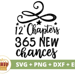 12 hoofdstukken 365 nieuwe kansen SVG | Nieuwjaarsresolutie PNG, 2022, middernachtkus, viering, sublimatie, teken, shirt mok Cricut gesneden bestand