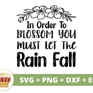Damit Sie aufblühen können, müssen Sie den Regen fallen lassen SVG PNG | Boho Zitate Boho Sprüche Mädchen Himmlisch mystisch T Shirt Becher Cricut Cut Datei