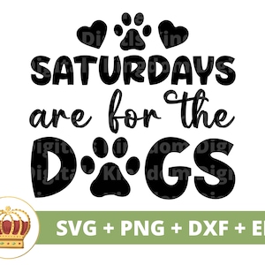 samstags sind für die Hunde SVG PNG | Lustige Hunde Bandana Welpen Haustier Hündchen Liebhaber Mama Mama Leckerli Glas Shirt Becher Tasse Becher Cricut Cut Datei