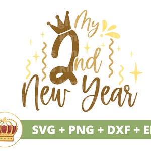 Mi segundo año nuevo SVG / 2022 PNG, 2.o Año Nuevo, Bebé, Bebé, Resolución, Familia, Vacaciones, Celebración, Camisa Taza Cricut Cut File