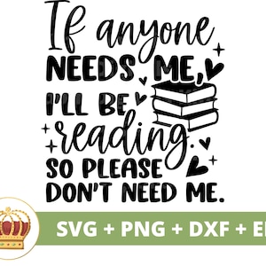 Se alguém precisar de mim estarei lendo SVG | Humor PNG, amante de livros, professor bibliotecário, decoração de placa de biblioteca, design de camiseta, caneca, arquivo Cricut Cut