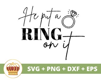 He Put a Ring On it SVG | Wedding Bridesmaid Bachelorette Bride Engaged Bridal Party Sign Mr Mrs Marriage PNG Mug t Shirt Cricut Cut File