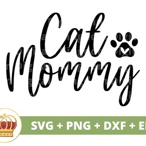 Gato mamá SVG / Sassy Kitty Lover PNG Crazy Cat Mamá Mamá Señora Lindo Gatito Mascota Vector Divertido Regalo Signo Camiseta Mut Cricut Cortar Archivo
