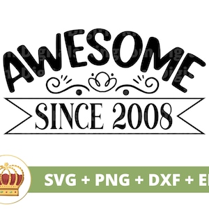 Geweldig sinds 2008 SVG | Proficiat met je verjaardag, Millenial Gen z x Girl Boy Queen Squad, feestshirt, grappig 21 juli Cricut Cut-bestanden dxf eps