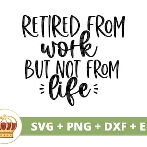 Retraité du travail mais pas de la vie SVG | Heureuse retraite cadeau fête citation dicton drôle grand-père grand-mère PNG tasse t-shirt coupe Cricut fichier