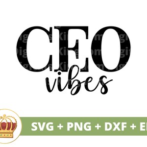 CEO Vibes SVG | Girl Boss Babe Lady CEO ondernemer eigenaar kleine onderneming sterke vrouw inspirerende mok t-shirt Cricut gesneden bestand silhouet