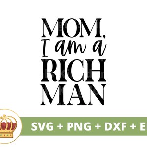 Mam, ik ben een rijke man SVG | Money Quotes PNG, feministische svg, Girl Power svg, sterke vrouwen machtigen, Girl Boss, Cricut Cut-bestand, Crown Motivatie