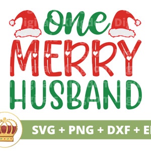 Un feliz marido SVG / Feliz Navidad SVG Hombres Hombre Esposa Matrimonio Aniversario Familia Broma Niño Camisa Divertida Santa Vacaciones Cricut Cortar Archivo PNG