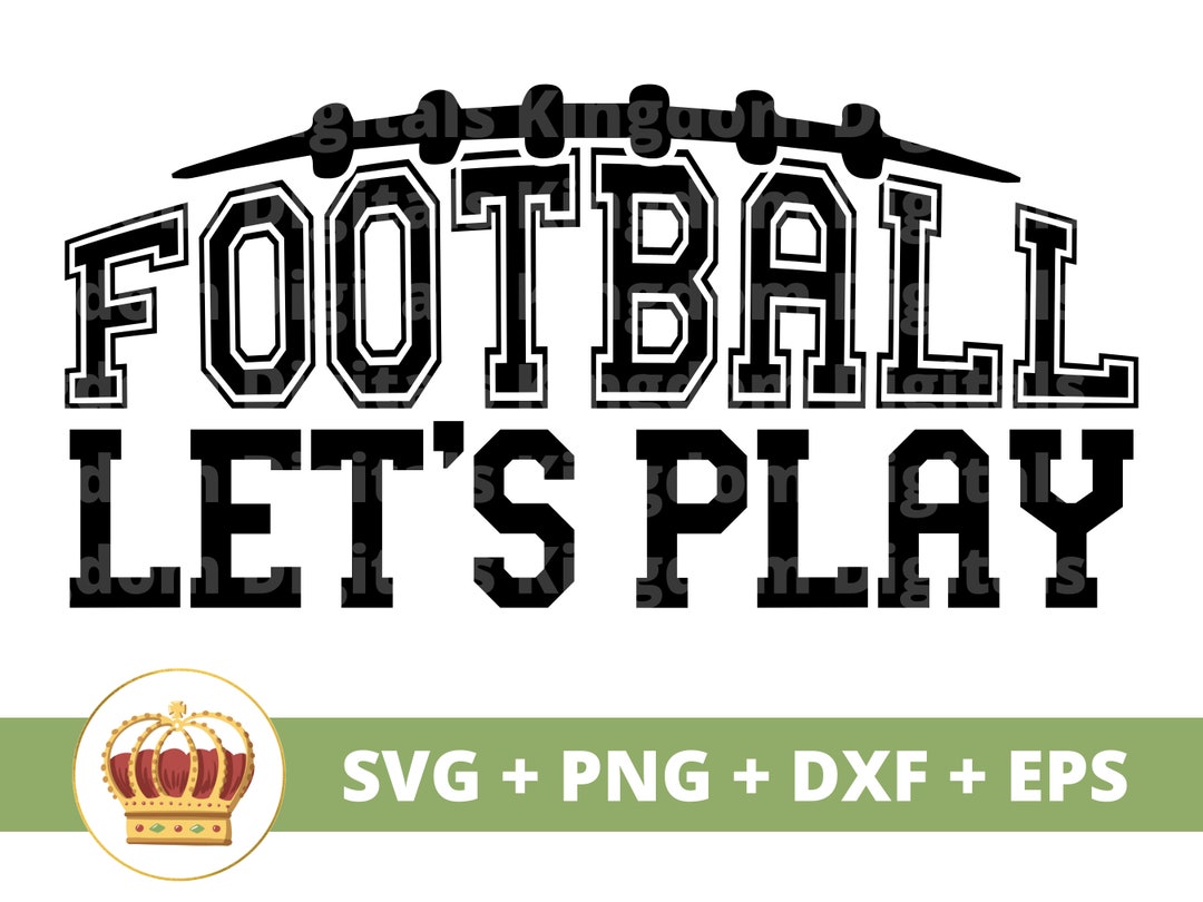 FOOTBALL Let's Play SVG Football Svg Helmet Sister Mom Dad Grandma Baby