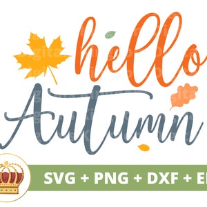 Hello Autumn SVG | Fall SVG Harvest Funny Autumn Sign Happy Thanksgiving Pumpkin Spice Cute Girly  PNG Shirt Mug Clipart Cut File
