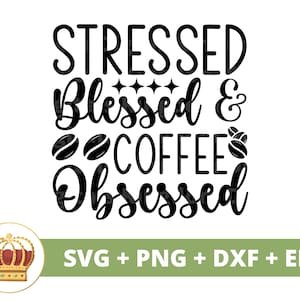 Stressé heureux café obsédé SVG | Café drôle svg tasse amoureux café glacé dictons citations verre signe PNG Cricut coupe fichier dxf