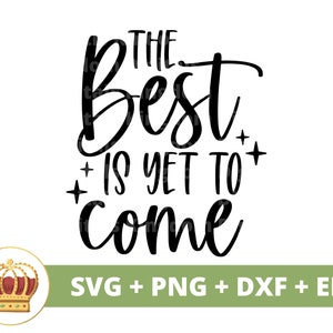 Het beste moet nog komen SVG | Wanderlust PNG, motiverende gezegden, passie, avontuur, inspirerende reiscitaten, mok, Cricut Cut-bestanden