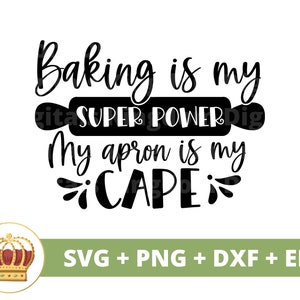 May include: Black and white text graphic design with a rolling pin and the text "Baking is my super power. My apron is my cape."