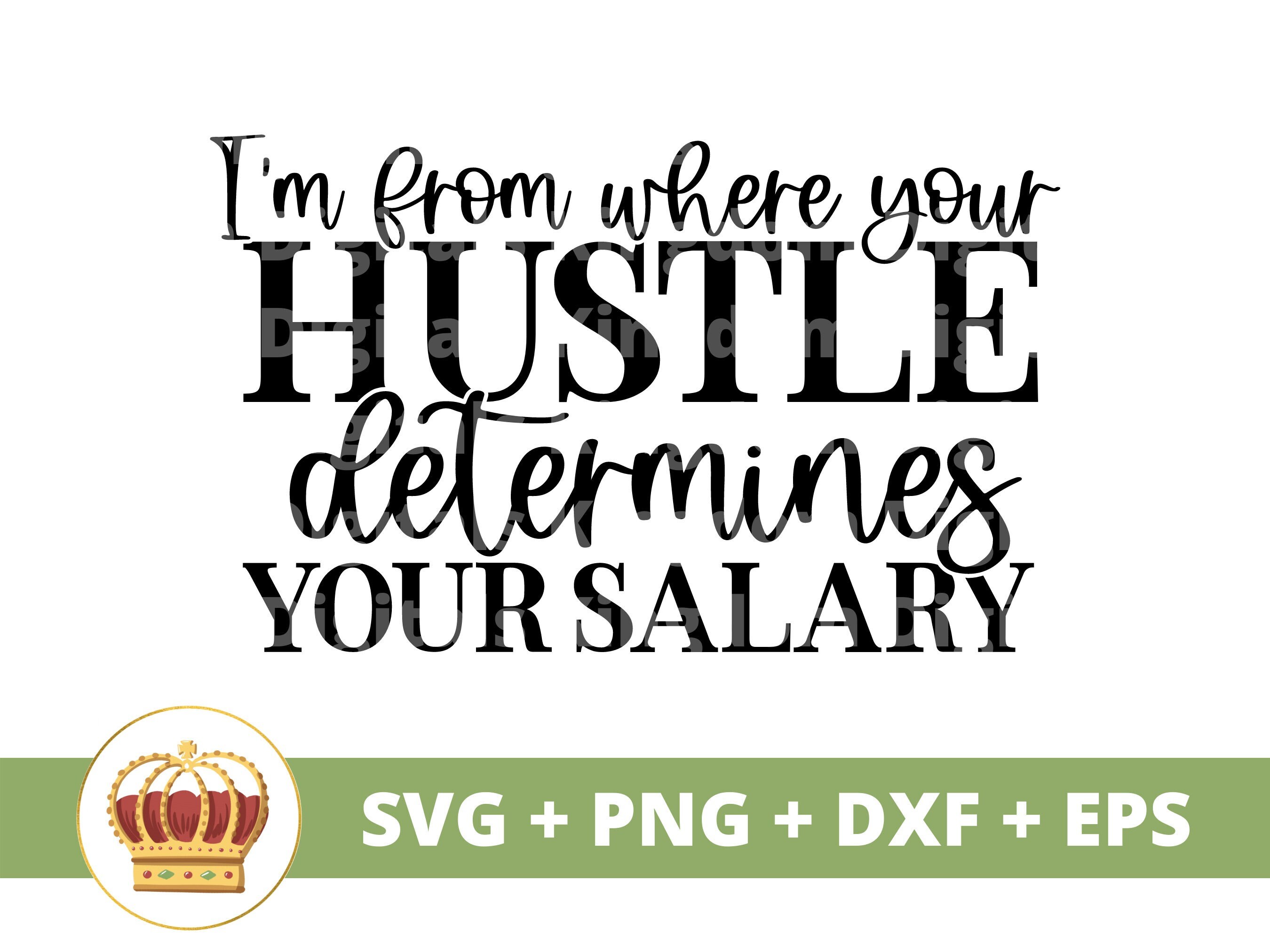 Im From Where Your Hustle Determines Your Salary SVG Girl - Etsy