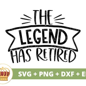 légende a pris sa retraite SVG | Heureuse retraite cadeau fête citation dicton drôle grand-père grand-mère vie PNG tasse t-shirt coupe Cricut fichier Silhouette