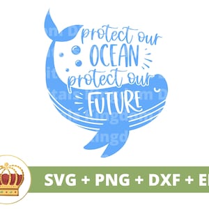 Bescherm onze oceaan Bescherm onze toekomst SVG | Dag van de aarde, recycling, veganistisch, natuur, walvisboho, draagtas PNG-shirt Cricut gesneden bestand silhouet