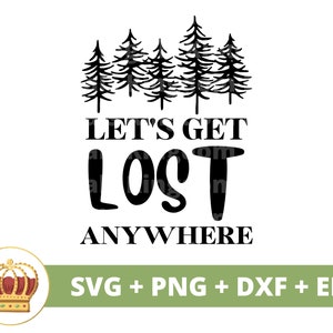 Lässt sich überall verlieren SVG | Roadtrip Reise Wandern im Freien Berge Camping Sommer Natur Schild Becher Shirt Urlaub Cricut PNG Schnitt Datei