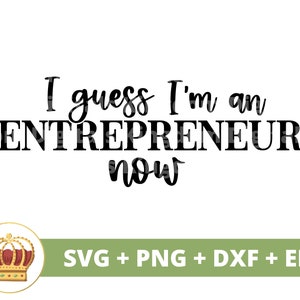 Immagino di essere un imprenditore ora SVG / Ragazza Boss Babe Proprietario di una piccola impresa Donna forte Uomo Femminismo PNG Tazza Camicia Silhouette Cricut Cut File