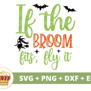 Als de bezem past, vlieg het dan SVG | Halloween svg herfst griezelig leuke grappige heks slechte Trick or Treat moeder leraar PNG design shirt Cricut gesneden bestand