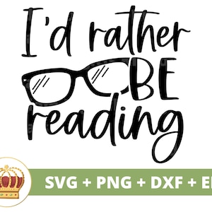 Eu preferiria ler SVG | Lendo Humor PNG, Amante de Livros, Professor Bibliotecário, Decoração de Placa de Biblioteca, Design de Camiseta, Caneca, Arquivo Cricut Cut