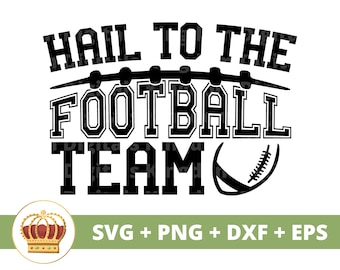 Hail to the Football Team SVG | Fotboll svg Tailgate Syster Mamma Pappa Mormor Spelare Matchdag Sport Rolig Höstskylt PNG Skjorta Cup Cut-fil