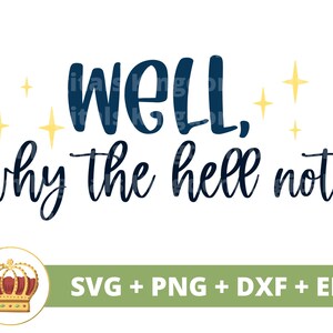 Eh bien, pourquoi diable pas le SVG | Saint-Sylvestre, 2022 dicton PNG, résolution sarcastique impertinent par-dessus, célébration, chemise tasse Cricut coupe fichier