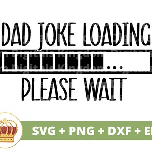 Peut inclure: Conception graphique en noir et blanc avec le texte "Dad Joke Loading" et une barre de progression avec le texte "Please Wait".
