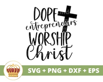 Gli imprenditori della droga adorano Cristo SVG / Ragazza Boss Babe Lady CEO Christian Proprietario di piccola impresa PNG Mug t Shirt Cricut Cut File Silhouette