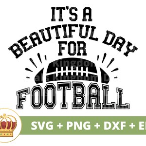 Es ist ein schöner Tag für Fußball SVG | Fußball svg Tailgate Schwester Mom Dad Oma Player Spieltag Sport Lustig Herbst PNG Shirt Cut File