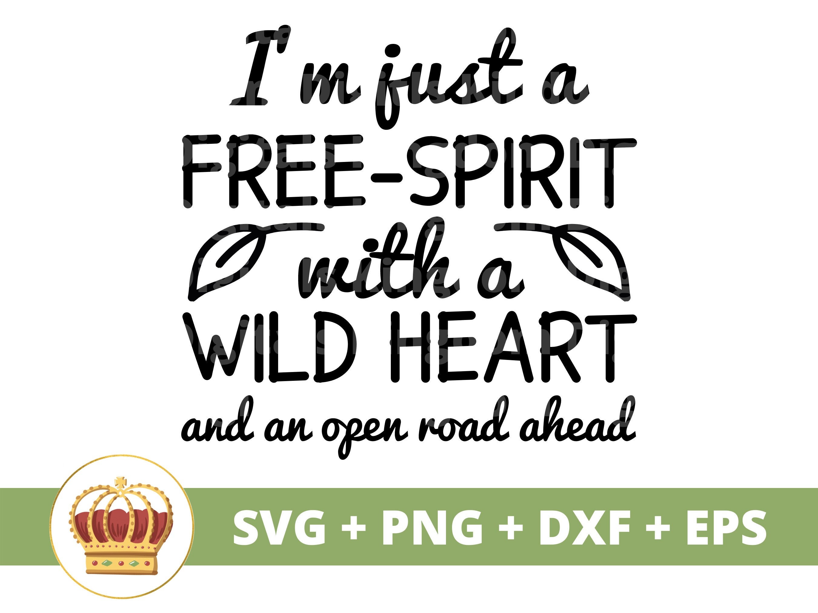 I'm Just a Free-spirit With a Wild Heart and an Open Road Ahead SVG PNG |  Boho Quotes Bohemian Sayings Girl T Shirt Mug Cricut Cut File - Etsy, image size:2700x2025
