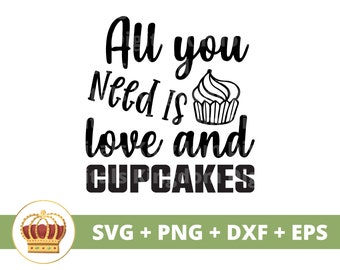 All you need is love and cupcakes SVG | Funny Kitchen Sign Baking Cook Chef Pot Holder Towel Funny Apron Sayings Quotes Decor Cut Files PNG