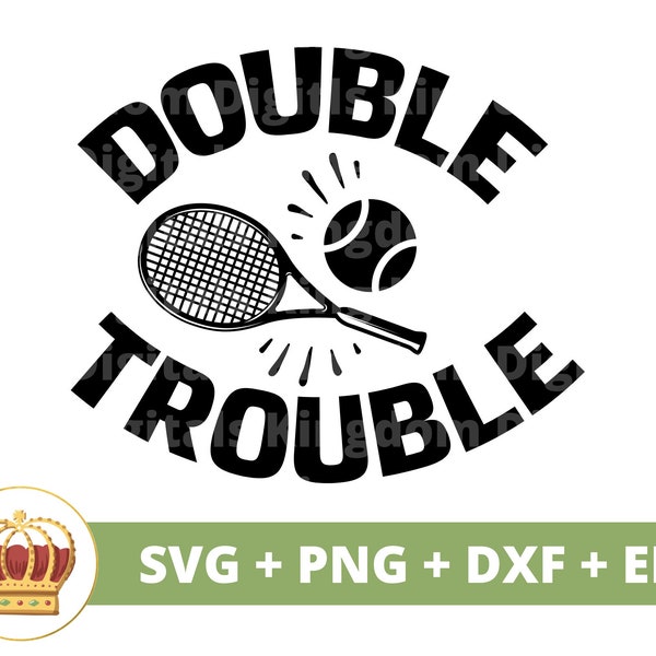 Double Trouble SVG | Tennis Ball Racket Funny Sports Coach Mom Dad Life Girl Boy Woman Man Fitness Athlete Shirt Design Mug Cricut Cut File