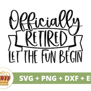 Nous sommes officiellement à la retraite. SVG | Heureuse retraite cadeau fête citation dicton drôle grand-père grand-mère vie PNG tasse chemise coupe Cricut
